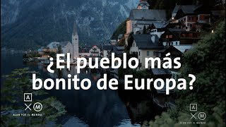 ¿El pueblo más bonito de Europa 4K  Austria 5 Alan por el mundo [upl. by Hathcock602]