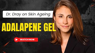 Adapalene Gel for Skin Anti Aging Dermatologists Honest Review 🤔 Dr Dray [upl. by Zetes]