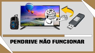 Resolver Pendrive Não Funcionar Na TV ou Em Aparelhos de Som [upl. by Froma]