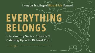 Catching Up with Richard Rohr [upl. by Ecirual]