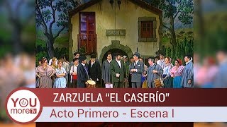 Zarzuela quotEl Caseríoquot  Acto Primero  Escena I [upl. by Stallworth]