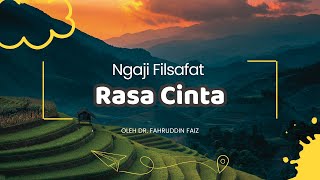 🔴 NGAJI FILSAFAT  Rasa Cinta Mengantarkan Pada Produktif  Dr Fahruddin Faiz [upl. by Abelard]