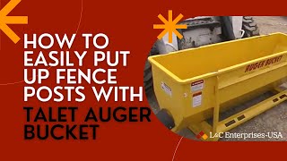 How To Easily Put Up Fence Posts With The Talet Auger Bucket [upl. by Nylhtak]