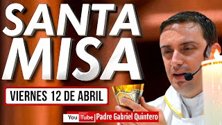 ✅ Santa Misa de hoy viernes 12 de abril de 2024  SANTA MISA Y EUCARISTÍA DE HOY EN VIVO P Gabriel [upl. by Azer]