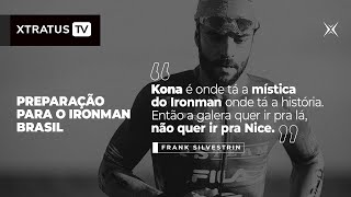 IRONMAN BRASIL preparação com Frank Silvestrin [upl. by Etty]