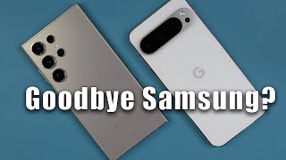 Goodbye Galaxy S24 Ultra Switching to Pixel 9 Pro XL  THE TRUTH WILL HURT [upl. by Zeiler591]