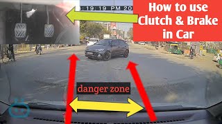 How to use Clutch amp Brake in car  car drive training for Beginners  driving tips [upl. by Cut414]