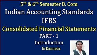 Indian Accounting Standards amp IFRS PART 1Consolidated Financial Statements  BCOM 2022 QP 5 Marks [upl. by Navek]