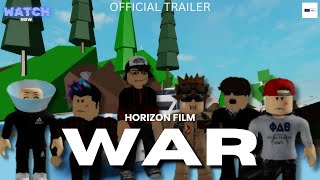 WAR  Trailer  Horizon Film  ROXCast [upl. by Aiyot]