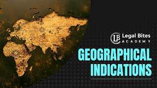 Geographical Indications  Explained  Intellectual Property Rights  Legal Bites Academy [upl. by Arri22]