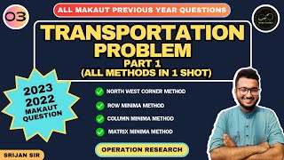 03  Transportation Problem  Part 1  MAKAUT PYQ  All Methods in 1 shot  Operation Research  NW [upl. by Anuahsat]