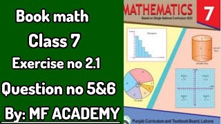 math class 7 exercise 21 question no 5amp6 mf academy [upl. by Ongun]