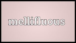 Mellifluous Meaning [upl. by Hetti103]