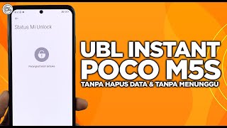 Cara Cepat UBL Unlock Bootloader Instant POCO M5S Tanpa Hapus Data amp Tanpa Menunggu [upl. by Herzberg]