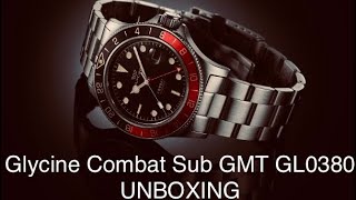 Glycine Combat Sub GMT GL0380 UNBOXING [upl. by Creight75]