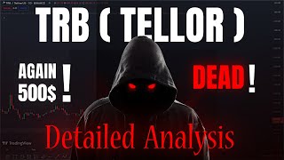 TRB  TELLOR  Latest Update  Trb coin price prediction  TRB Coin DEAD  Again 500  trbcoin [upl. by Needan]