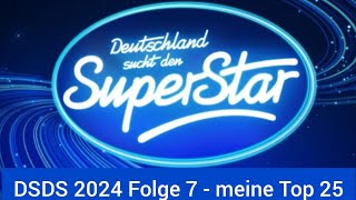 DSDS 2024 Folge 7  meine Top 25 [upl. by Werby]