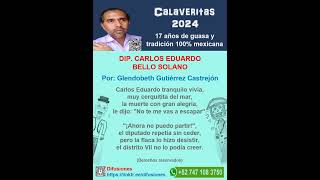 Calaveritas  Dip Carlos Eduardo Bello Solano [upl. by Oibesue842]