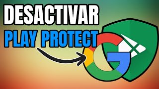 👌 Cómo DESACTIVAR GOOGLE PLAY PROTECT en CELULAR o ANDROID TV [upl. by Notyep328]