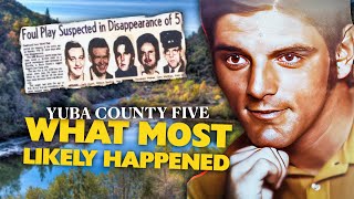 Yuba County Five What most likely happened [upl. by Arutak]