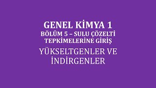 Genel Kimya 1Bölüm 5 Sulu Çözelti Tepkimelerine Giriş Yükseltgenler ve İndirgenler [upl. by Hnad]