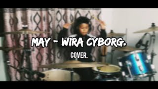 wiracyborg may Wira Cyborg  MAY  cover by Hakimi [upl. by Odetta]