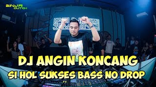 DJ ANGIN KONCANG X SIHOL SUKSES FULL BASS 2024  DJ JUNGLE DUTCH 2024  APA INI KOK ENAKK [upl. by Grewitz770]