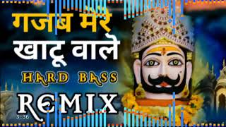 Gajab Mere Khatu Wale Dj Remix  Khatu Syam Bhajan Dj Remix  syam bhajan dj remix 2021  🎧🎧 [upl. by Acinor]