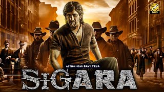 SIGARA quot Ravi Teja 2024 New Released Full Hindi Dubbed Action Movie  New Blockbuster Movie 2024 [upl. by Eglantine]