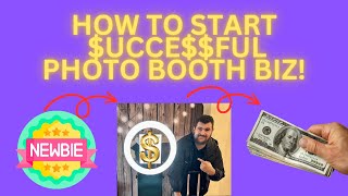 The ULTIMATE How to Start a SUCCESSFUL Photo Booth Rental Business Guide [upl. by Thormora]