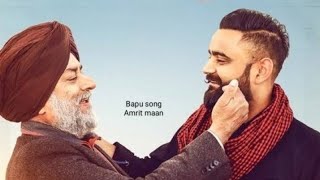 Bapu Punjabi Song 2024  Amrit Maan  Video Song [upl. by Eveineg]