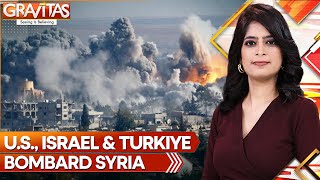 US Israel Turkey Bomb Syria From Three Sides  GRAVITAS  WION [upl. by Ayatnwahs]