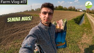 Farm Vlog 17  SEMINO MAIS DOPO VENTANNI 🤔🌽 [upl. by Wilen]