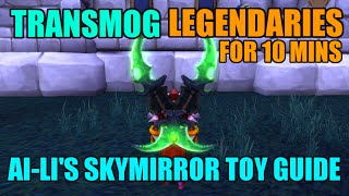 WoW How To Transmog Legendaries For 10 Minutes  AiLis Skymirror Guide and Showcase [upl. by Carlynne201]