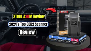 XTOOL A30M Review 2024s Top OBD2 Scanner [upl. by Etnauq]