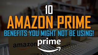 10 Amazon Prime Benefits You Might Not Be Using [upl. by Nonnac]