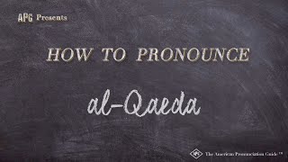 How to Pronounce alQaeda Real Life Examples [upl. by Rhynd]