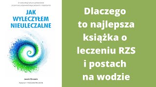 Krótko dlaczego Jak Wyleczyłem NIEULECZALNE to najlepsza książka o leczeniu RZS i postach na wodzie [upl. by Anad]