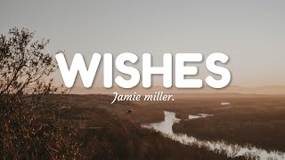 Jamie miller  Wisheslyrics [upl. by Hada]