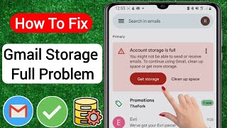 Fix Gmail Account Storage is Full You Might Not be Able to Send or Receive Email 2023 [upl. by Sebastien226]