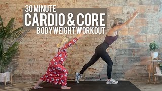 30 Minute Cardio and Core Bodyweight Only Workout  No Repeats  Power  Endurance  Strength [upl. by Lahcar]