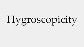 How to Pronounce Hygroscopicity [upl. by Dacey]