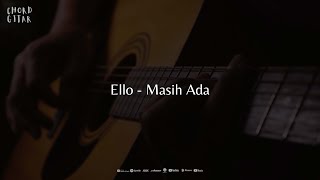 Chord Gitar Ello  Masih Ada [upl. by Berna]