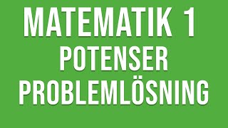 Matematik 1  Potenser problemlösning [upl. by Ethbin]