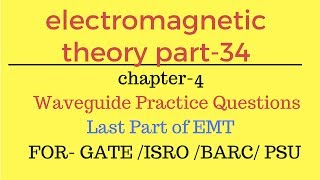 Lec 34 Last Part waveguide practice questions EMT electromagnetic waves for gate [upl. by Lamar]