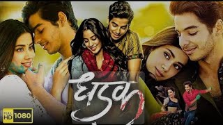 DHADAK Full Movie 1080p  Jhanvi kapoor Ishaan khatter  2018 [upl. by Amled]