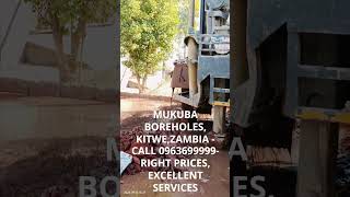 MUKUBA BOREHOLES 0963699999 Kitwe Copperbelt Zambia One of the Best Boreholes Drilling Company [upl. by Ardnasela]