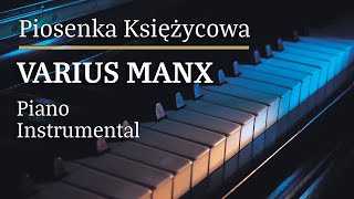 Varius Manx Piosenka księżycowa Piano Karaoke Version  Tonacja Am [upl. by Alesram640]