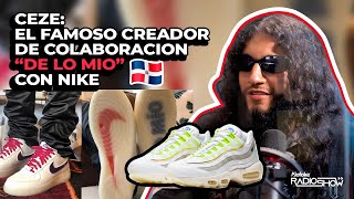 CEZE EL CREADOR DE LA COLABORACION quotDE LO MIOquot CON NIKE ENTREVISTA HISTORICA [upl. by Aynek417]