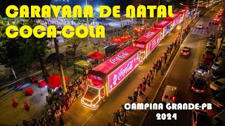 Caravana de Natal CocaCola em Campina Grande PB 2024 [upl. by Oderfla812]